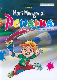 Image of MARI MENGENAL PEWARNA UNTUK SD/MI DAN SMP/MTS