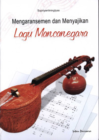 Image of MENGARANSEMEN DAN MENYAJIKAN  LAGU MANCANEGARA