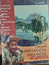 Image of MENGENAL BUDAYA BANGSA INDONESIA 33 PROPINSI