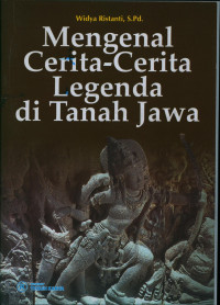 Image of MENGENAL CERITA-CERITA LEGENDA DI TANAH JAWA