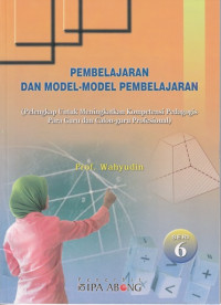 Image of PEMBELAJARAN DAN MODEL-MODEL PEMBELAJARAN SERI 6