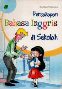 Image of PERCAKAPAN BAHASA INGGRIS DI SEKOLAH