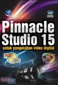 Image of PINNACLE STUDIO 15 UNTUK PENGOLAHAN VIDEO DIGITAL