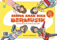 Image of SEMUA ANAK BISA BERMUSIK- GERBANG MENUJU DUNIA MUSIK YANG INDAH