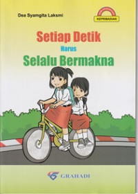 Image of SETIAP DETIK HARUS SELALU BERMAKNA
