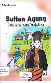 Image of SULTAN AGUNG SANG PEMERSATU TANAH JAWA
