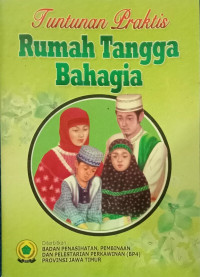 Image of TUNTUNAN PRAKTIS RUMAH TANGGA BAHAGIA