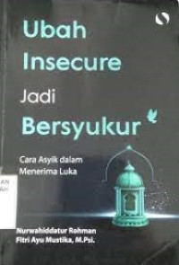 Image of UBAH INSECURE JADI BERSYUKUR CARA ASYIK DALAM MENERIMA LUKA