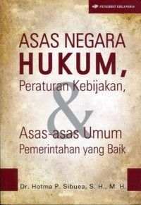 Image of ASAS NEGARA HUKUM, PERATURAN KEBIJAKAN, ASAS-ASAS UMUM PEMERINTAHAN YANG BAIK