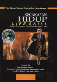Image of KECAKAPAN HIDUP LIFE SKILL MELALUI PENDEKATAN BERBASIS LUAS